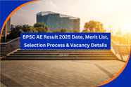 BPSC AE Result 2025: Date, Merit List Download Link, Selection Process, Vacancy Details