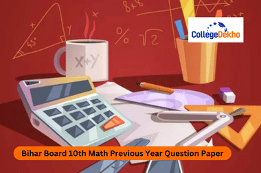 बिहार बोर्ड क्लास 10वीं गणित के पिछले वर्ष के क्वेश्चन पेपर (Previous year question papers of Bihar Board Class 10th Mathematics in Hindi)