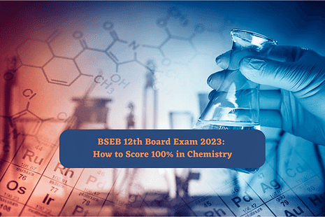 BSEB 12th Board Exam 2023: How to Score 100% in Chemistry