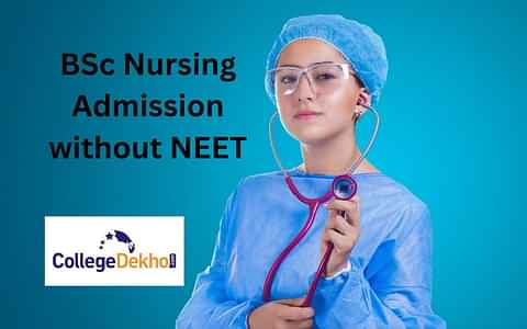 BSc Nursing Admission without NEET 2025