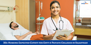 BSc Nursing Expected Cutoff for Govt & Private Colleges in Rajasthan