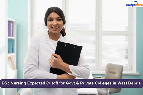 BSc Nursing Expected Cutoff 2025 for Govt & Private Colleges in West ...