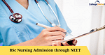 NEET के माध्यम से बीएससी नर्सिंग में एडमिशन 2025 (BSc Nursing Admission through NEET 2025 in Hindi)