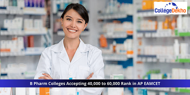 B Pharm Colleges Accepting 40,000 to 60,000 Rank in AP EAMCET