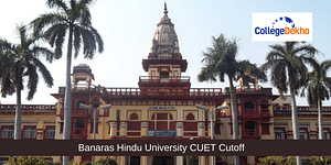 Banaras Hindu University CUET Cutoff