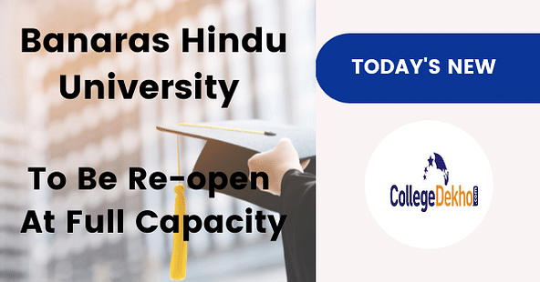 Banaras Hindu University to Re-open at Full Capacity