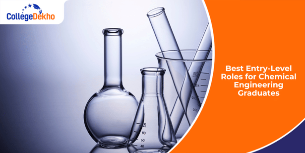 Best Entry-Level Roles for Chemical Engineering Graduates