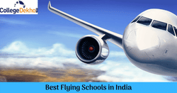 भारत के बेस्ट फ्लाइंग स्कूल (Best Flying Schools in India): यहां देखें फीस, एडमिशन प्रोसेस और क्राइटेरिया