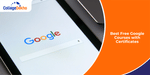 Best Free Google Courses with Certificates