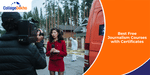 Best Free Journalism Courses with Certificates