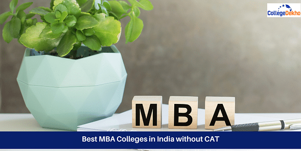 Best MBA Colleges in India Without CAT