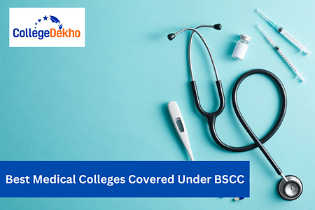 Best Medical Colleges Covered Under BSCC
