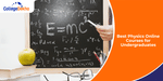 Best Physics Online Courses for Undergraduates