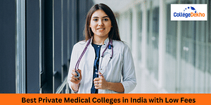 Best Private Medical Colleges with Low Fees