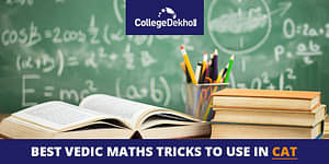 Importance of Vedic Math in CAT 2024