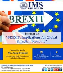 Seminar on “BREXIT: Implications for Global & Indian Economy” at IMS Ghaziabad