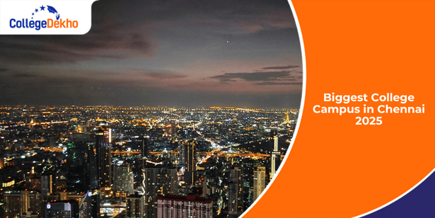 Biggest College Campus in Chennai 2025