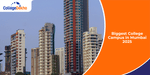 Biggest College Campus in Mumbai 2025