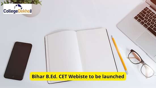 Bihar B.Ed CET Website to be Launched Soon