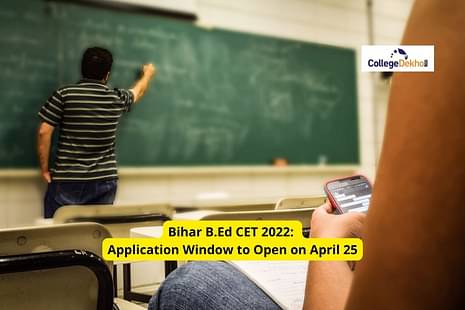 Bihar B.Ed CET 2022: Application Window to Open on April 25