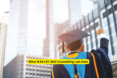 Bihar B.Ed CET 2022 Counselling Last Date August 4: Important Instructions & Choice Filling Process