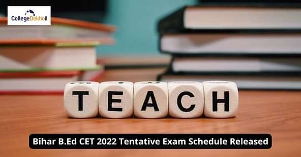 Bihar B.Ed CET 2022 Tentative Exam Schedule Released