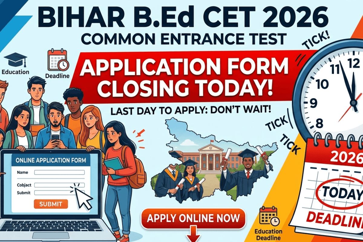 Bihar B.Ed CET 2026 Application Form Closing Today: Check dates to edit application form