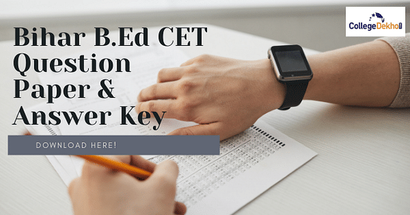 Bihar B.Ed CET 2021 Question Paper & Answer Key - Download PDF Here