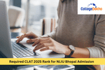 What is the Required CLAT 2025 Rank for NLIU Bhopal Admission?
