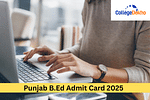 Punjab B.Ed Admit Card 2025