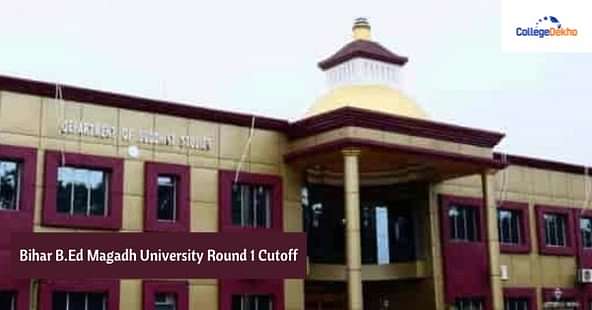 Bihar B.Ed Magadh University Round 1 Cutoff