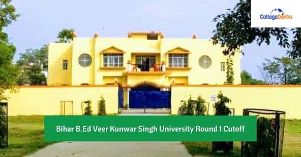 Bihar B.Ed Veer Kunwar Singh University Round 1 Cutoff