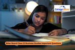Bihar Board Class 12 Business Studies Important Questions 2026
