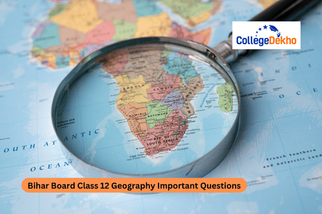 Bihar Board Class 12 Geography Important Questions 2026