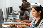 Bihar Board Class 12 Practical Exam Syllabus 2026