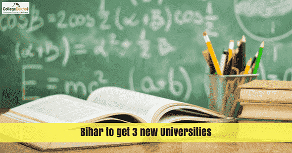 Creation of 3 New Universities in Bihar brings Hope to Students
