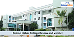 Bishop Heber College's Review and Verdict by CollegeDekho