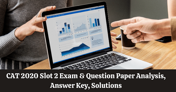 CAT 2020 Slot 2 Exam and Question Paper Analysis, Answer Key, Solutions