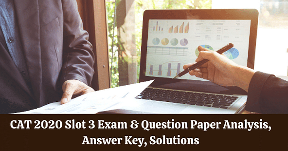 CAT 2020 Slot 3 Exam & Question Paper Analysis, Answer Key, Solutions