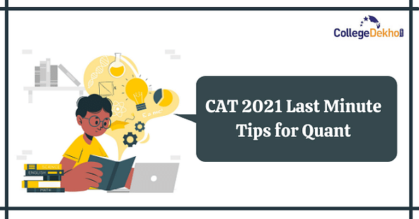 CAT 2021 Last Minute Tips for Quant