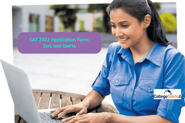 Do's and Don'ts while Filling CAT 2022 Application Form