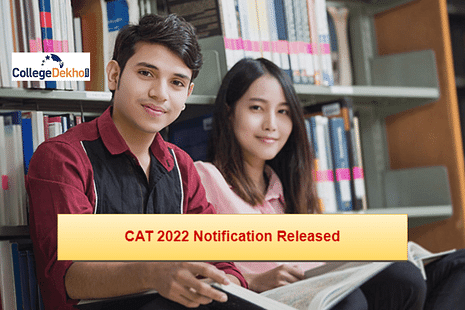 CAT 2022 Notification Released: Check Major Highlights & Exam Schedule