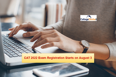 CAT 2022 Exam Registration Starts from August 3 at iimcat.ac.in: Check Detailed Process Here