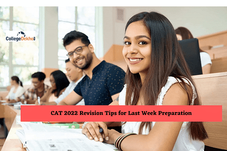 CAT 2022: Revision Tips for Last Week Preparation