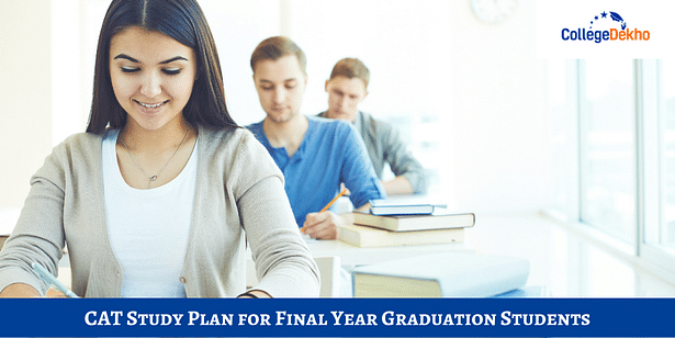 CAT 2024 Study Plan for Students in Final Year of Graduation