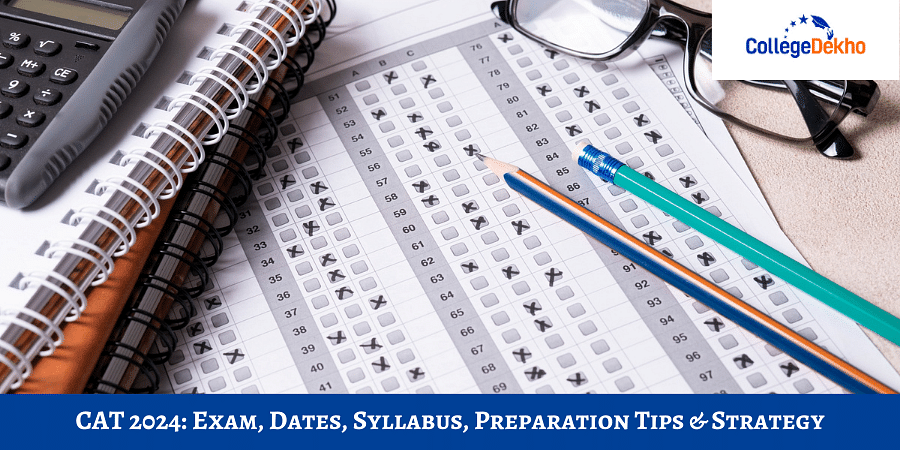 CAT 2024 Exam Dates Syllabus Preparation Tips Strategy CollegeDekho   CAT 2024 