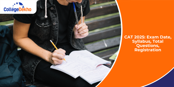 CAT 2025: Exam Date (Out), Notification (Out), Registration (Aug 1 to ...