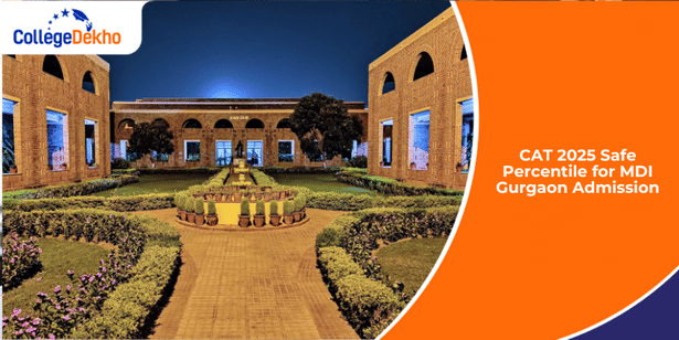 CAT 2025 Safe Percentile for MDI Gurgaon Admission