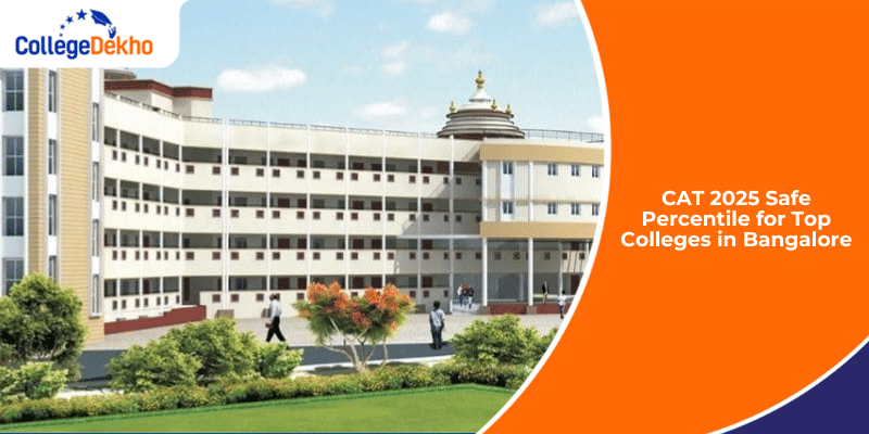 CAT 2025 Safe Percentile for Top Colleges in Bangalore