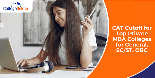 CAT 2024 Cutoff for Top Private MBA Colleges for General, SC/ST, OBC
